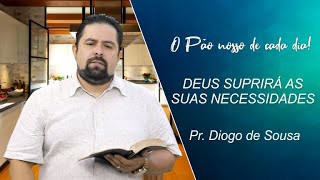 Deus suprirá as suas necessidades - Pr. Diogo de Sousa - 26-03-2021 Resimi