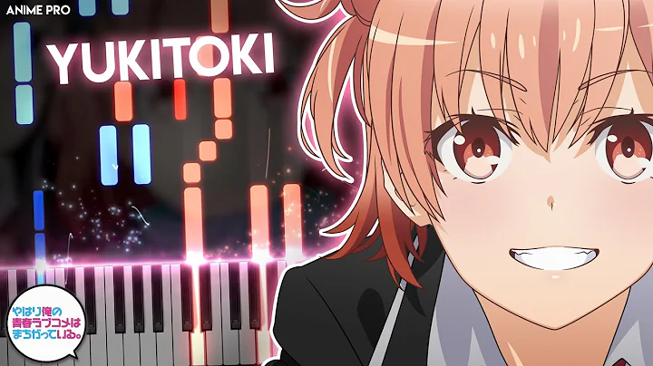 Yukitoki - Yahari Ore no Seishun Love Comedy wa Machigatteiru OP | Nagi Yanagi (piano)