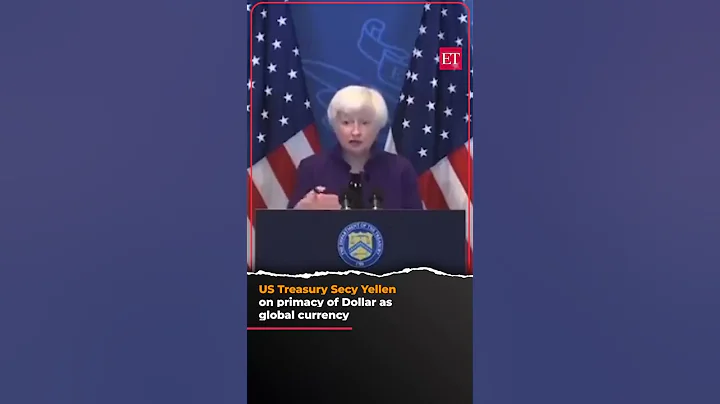 US Treasury Secy Yellen on primacy of Dollar as global currency - DayDayNews