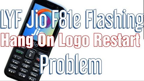 LYF Jio F81e Hang On Logo Restart Problem solution #HangF81e