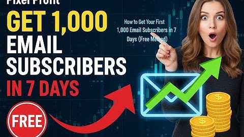 How to Get Your First 1,000 Email Subscribers in 7 Days (Free Method)