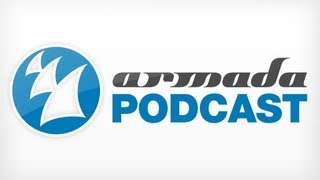 Video thumbnail of "Armada Weekly Podcast 101"