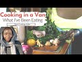 Slow quiet days of cooking  living in a van full time  campervan cooking
