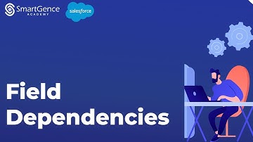 Field Dependencies | Salesforce Basics | Salesforce Training