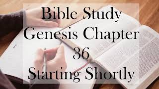Genesis 36 Bible Study / ACT