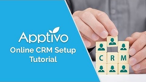 Apptivo - Online CRM Setup Tutorial