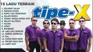 (TANPA IKLAN) Tipe X Full Album Terbaik Tanpa Iklan ~ Tipe X Selamat Jalan || Genit || BoyBand