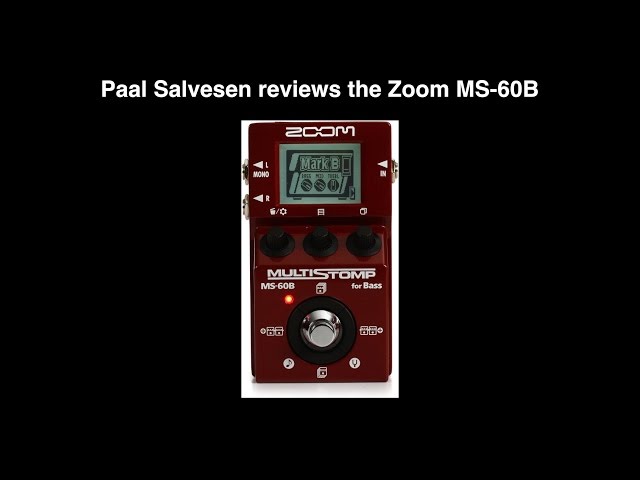 Bass Weekly - Zoom MS-60B