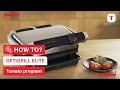 How to use the tomato program on your Optigrill Elite | Tefal