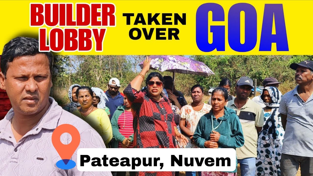 BUILDER LOBBY TAKEN OVER GOA BY THE HELP OF TCP AND PANCHAYAT S alleged Fidoll Pereira #alertgoans  