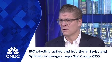 IPO pipeline active and healthy in Swiss and Spanish exchanges, says SIX Group CEO