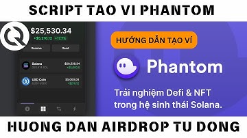 GPM Login: Hướng dẫn TẠO ví PHANTOM hàng loạt by Q-Automate