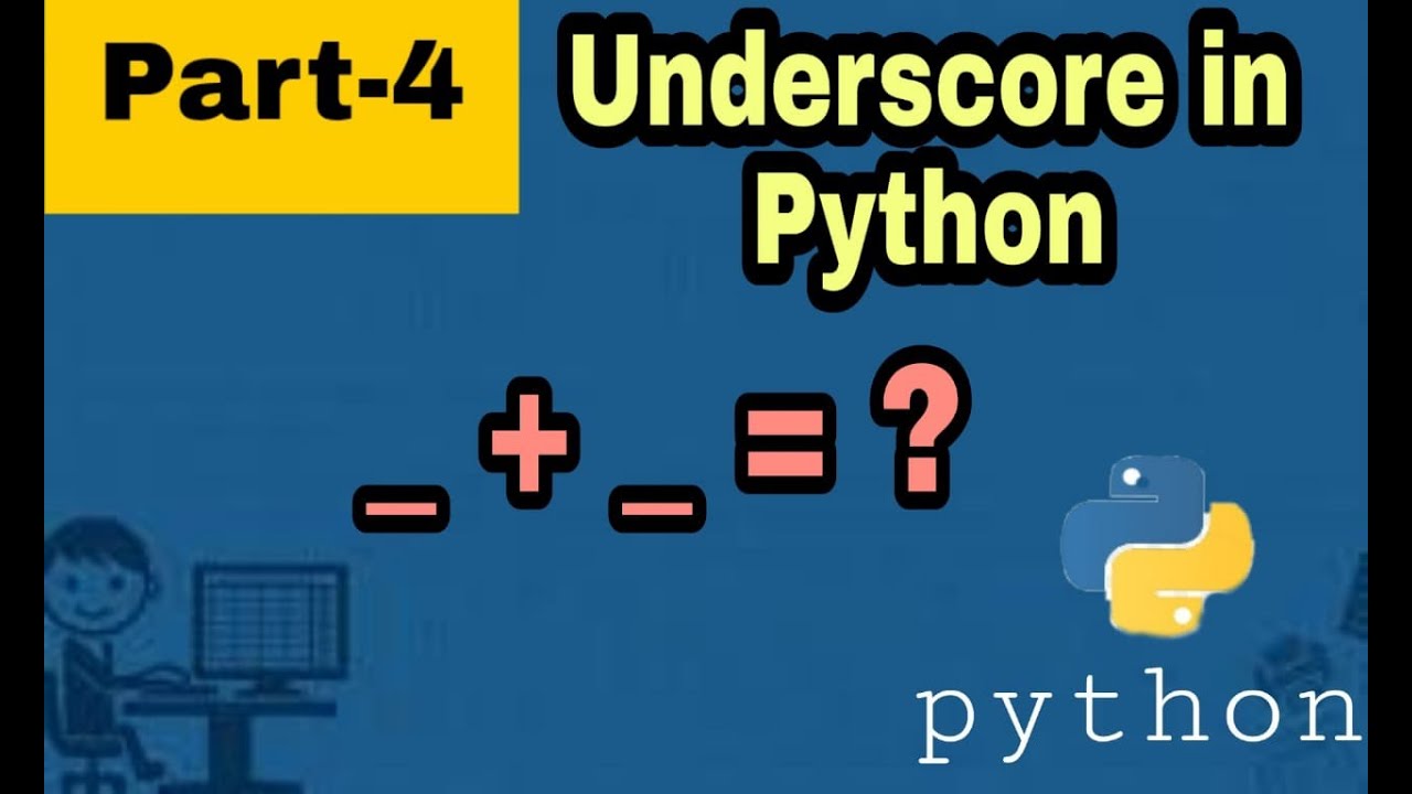 Underscore In Python | IN HINDI | PART -4 --{PYTHON}--CODING PATHSHALA ...
