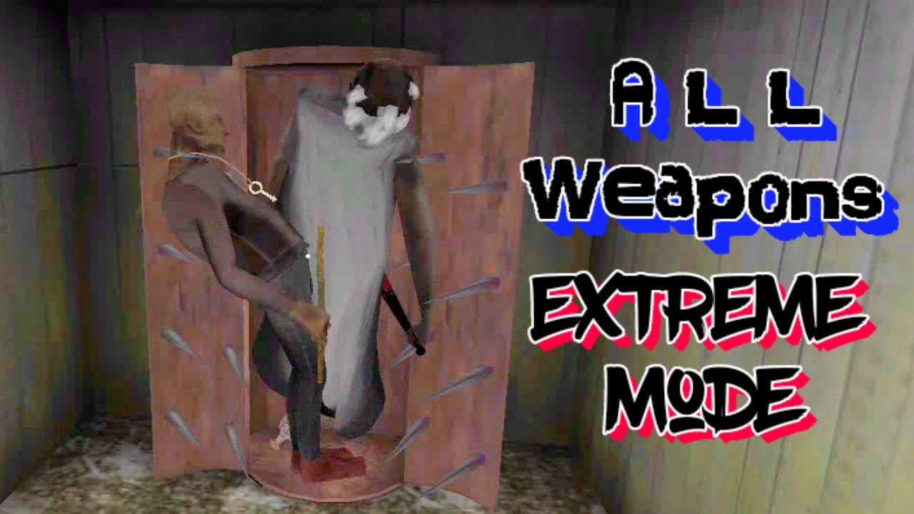 Using All Weapons In Granny Chapter Two Extreme Mode