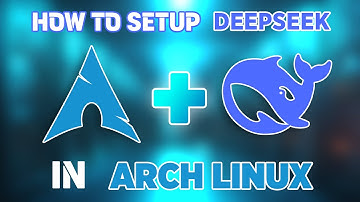 DeepSeek AI for Arch Linux Users – Easy Installation Guide