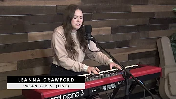 Leanna Crawford | 'Mean Girls' (live)