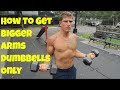 How To Get Bigger Arms With Only Dumbbells | Thats Good Money