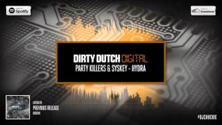 Party Killers & Syskey - Hydra | Dirty Dutch Digital 020