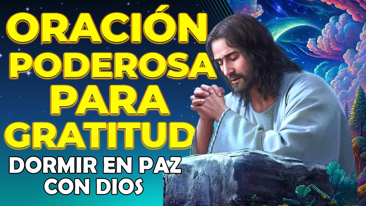 Oración Poderosa para Gratitud: DORMIR en Paz con Dios Esta Noche - YouTube