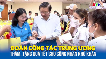 Đoàn công tác Trung ương thăm, tặng quà Tết cho công nhân khó khăn | BTV - TRUYỀN HÌNH BÌNH DƯƠNG