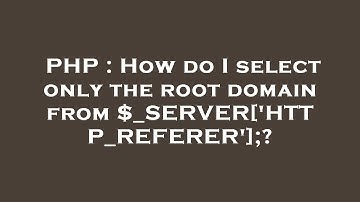 PHP : How do I select only the root domain from $_SERVER[