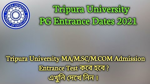 Tripura University Entrance Exam 2021 |Tripura University PG Course Entrance Test 2021 Dates Out Now