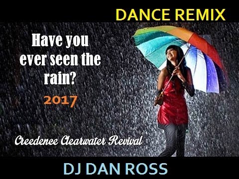 Ccr Ever Seen The Rain Dj Dan Ross Remix