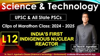 L12. INDIA'S 1ST INDEGENOUS NUCEAR REACTOR | UPSC PRELIMS 2024 - 2025 | DR. RAVI AGRAHARI |