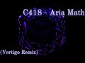 C418 - Aria Math (Vertigo Remix)