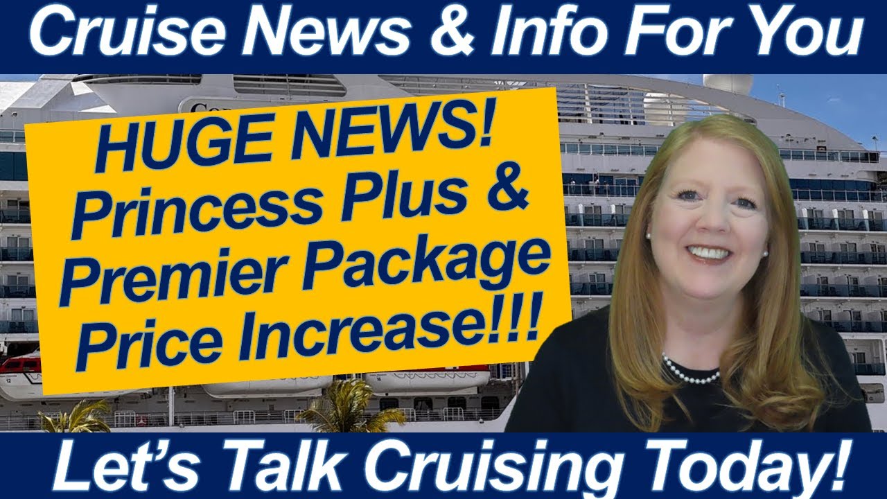 HUGE CRUISE NEWS! Princess Plus & Premier Package Price Increase! Princess Announces Grand Cruises!