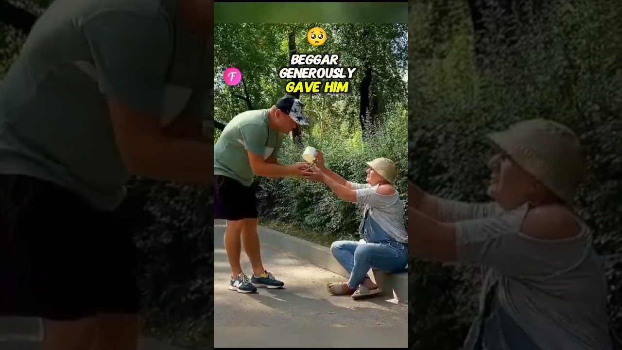 A Begger 's generosity  