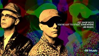 Pet Shop Boys - You've Got To Start Somewhere (dB Remix)
