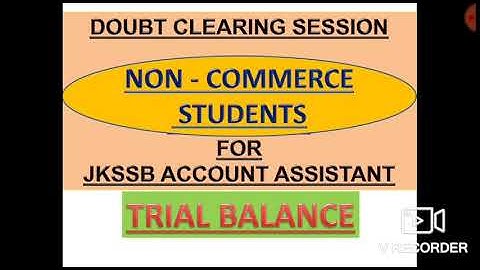 Trial balance (accountancy along with mcq)||jkssb Account assistant || best video
