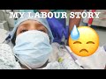 MY LABOUR AND DELIVERY STORY| THE WORST EXPERIENCE FROM HOSPITAL | STORYTIME