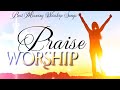 Best morning worship songs  praise  worship