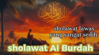 sholawat  Al Burdah merdu with lyrics/sholawat penyejuk hati/Maula ya sholli wasallim daiman abada