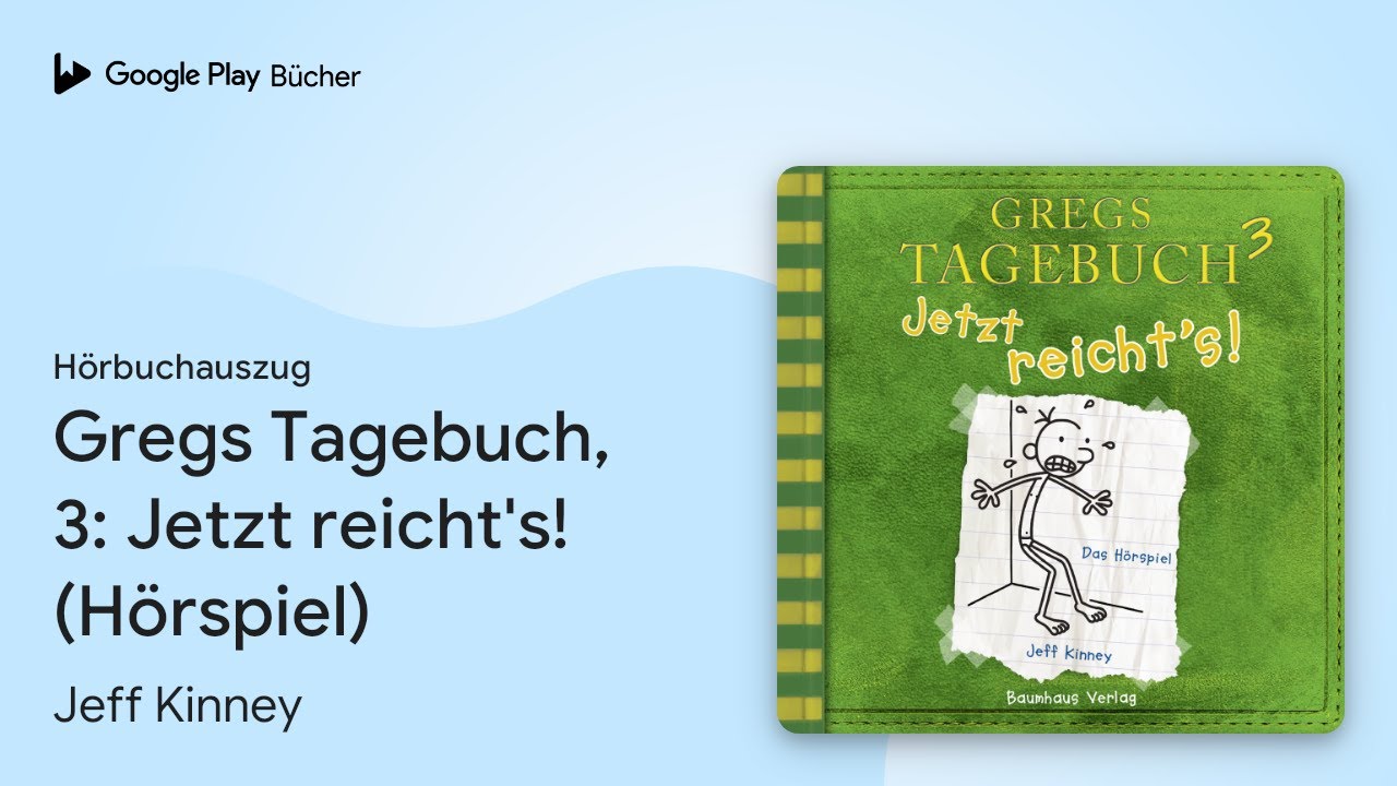 Gregs Tagebuch 3 Jetzt Reicht's Kurze Zusammenfassung „Gregs Tagebuch, 3: Jetzt reicht's! (Hörspiel)“ von Jeff Kinney