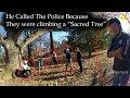 Man Demands a Report for People Climbing a "Sacred Tree"