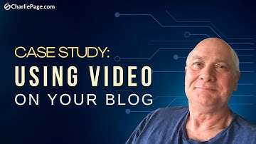 Case Study Using Video On Your Blog