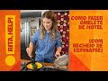 Como fazer omelete de hotel - Rita, Help! Me ensina a cozinhar! | Com Rita Lobo