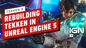 Tekken 8: Rebuilding Tekken in Unreal Engine 5 + Tekken