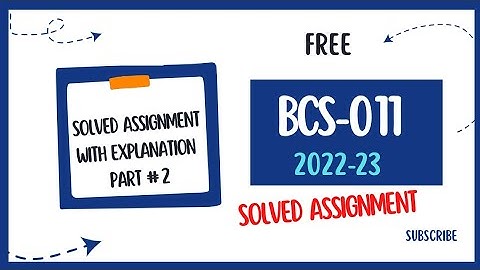 BCS-011 solved assignment 2022-23 Free #2