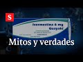 Ivermectina: mitos y verdades sobre el medicamento que "mata" el coronavirus | Videos Semana