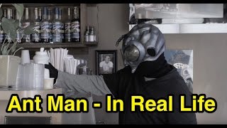 Antman - In Real Life