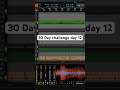 30 Day Beat Challenge Day 12