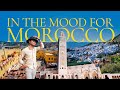 In the mood for morocco  top things to do in morocco  travel guide