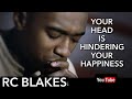 YOU ARE MESSING WITH YOUR OWN HAPPINESS by RC Blakes