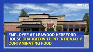 Employee at Leawood Hereford House charged with intentionally contaminating food