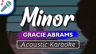Gracie Abrams - Minor - Karaoke Instrumental Acoustic