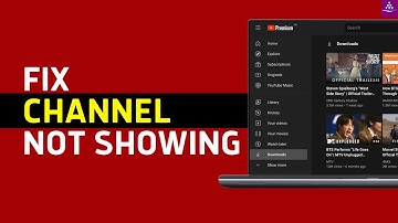 How To Fix YouTube Channel Not Showing Up In Search (Step-by-Step)